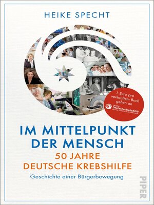 cover image of Im Mittelpunkt der Mensch – 50 Jahre Deutsche Krebshilfe